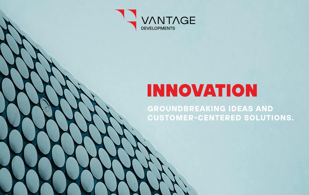 Vantage Developments  A Legacy of Innovation